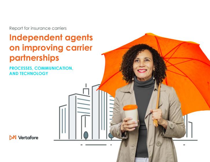Report for insurance carriers: Independent agents on improving carrier partnerships